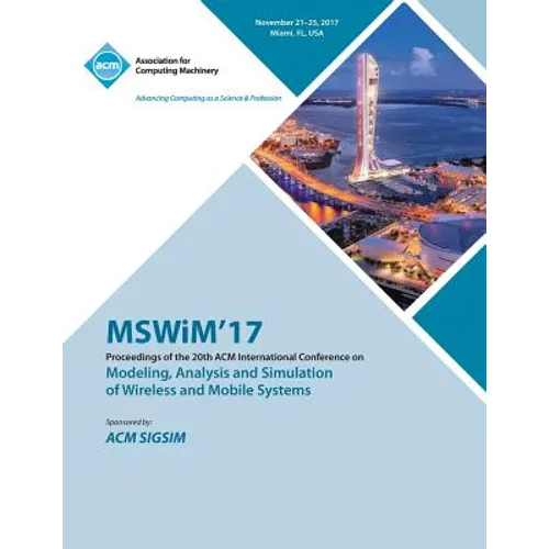 MSWiM '17: 20th ACM Int'l Conference on Modelling, Analysis and Simulation of Wireless and Mobile Systems