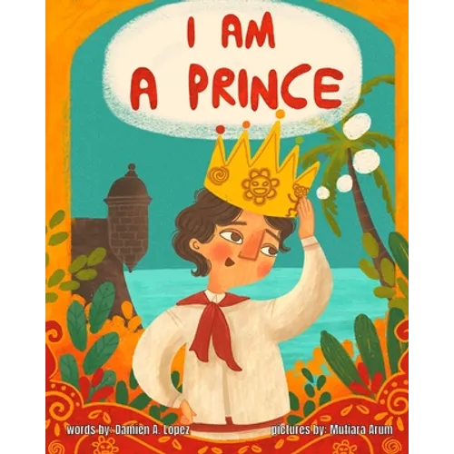 I am A Prince: An Inclusive LGBTQIA+ Children's Book - Paperback