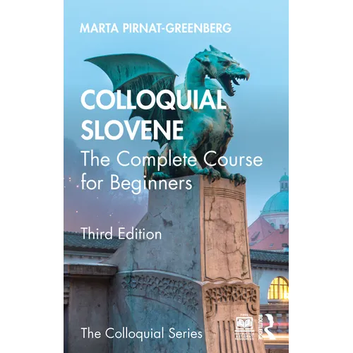 Colloquial Slovene: The Complete Course for Beginners