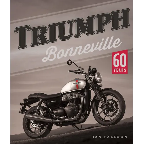 Triumph Bonneville: 60 Years