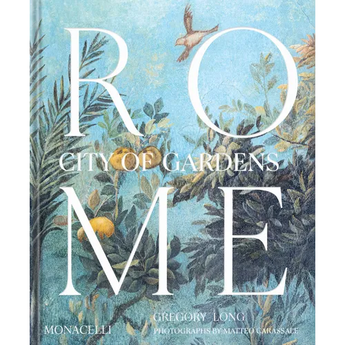 Rome: City of Gardens