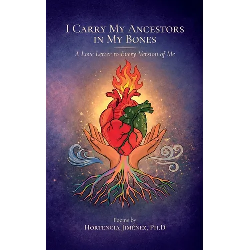 I Carry my Ancestors in my Bones