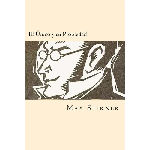 El Unico y su Propiedad (Spanish Edition)