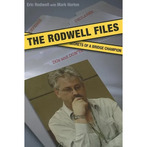 The Rodwell Files: The Secrets of a World Bridge Champion