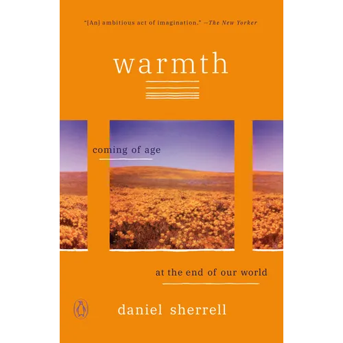 Warmth: Coming of Age at the End of Our World