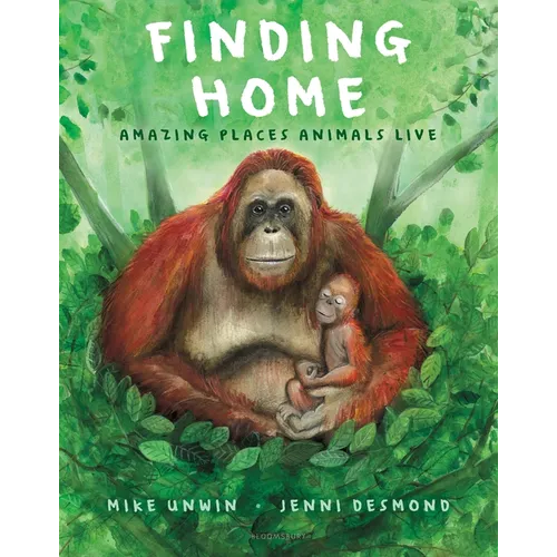 Finding Home: Amazing Places Animals Live