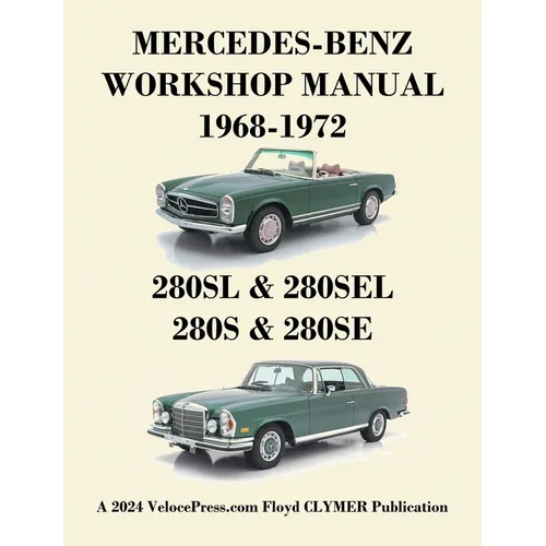 Mercedes-Benz 280sl, 280sel, 280s & 280se Models 1968-1972 Workshop Manual