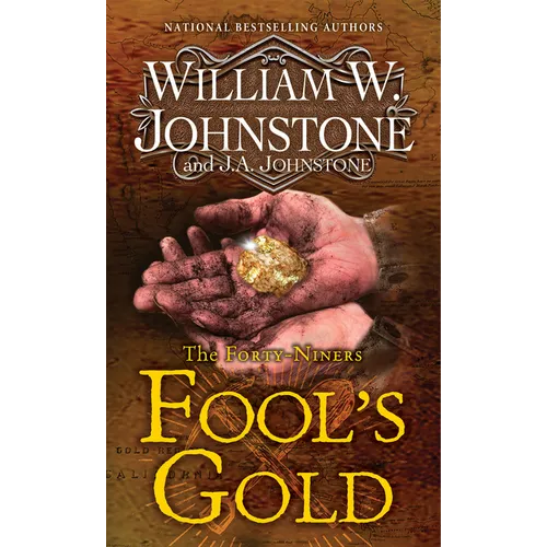 Fool's Gold: A Novel of the Gold Rush