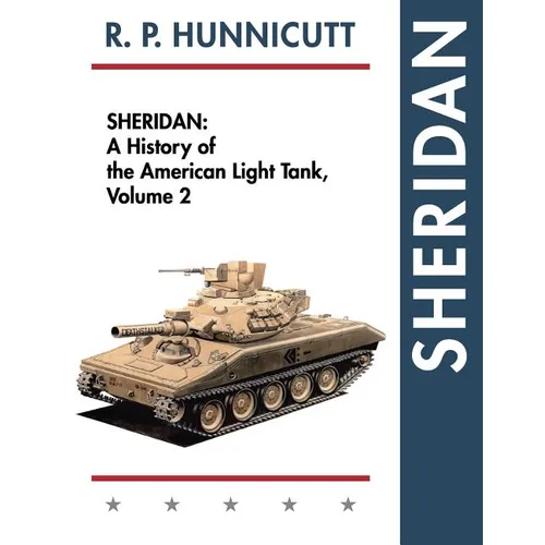 Sheridan: A History of the American Light Tank, Volume 2