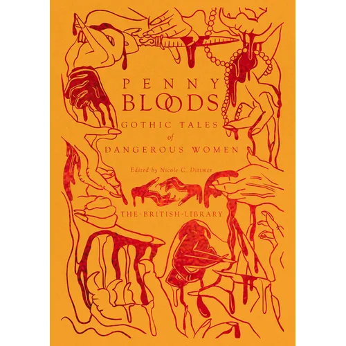 Penny Bloods: Gothic Tales of Dangerous Women