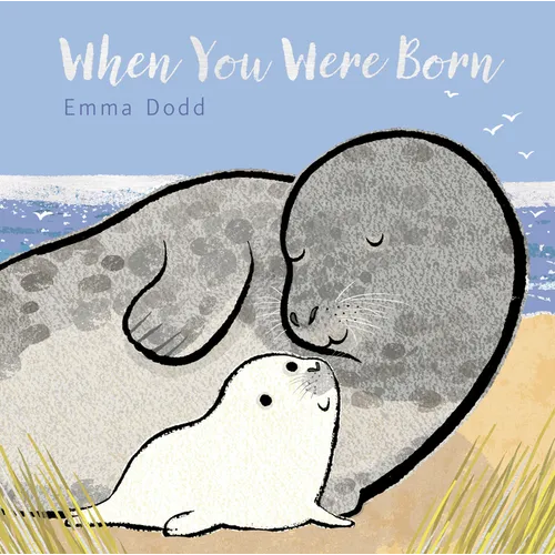 When You Were Born Padded Board Book: (A Heartwarming Story of Parental Love for Babies and Toddlers - A Perfect Gift for Baby Showers)