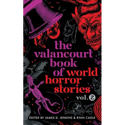 The Valancourt Book of World Horror Stories, volume 2
