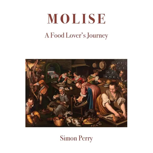 Molise: A Food Lover's Journey
