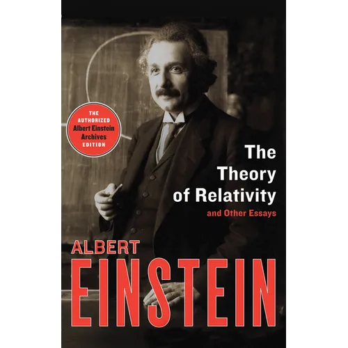 The Theory of Relativity: And Other Essays