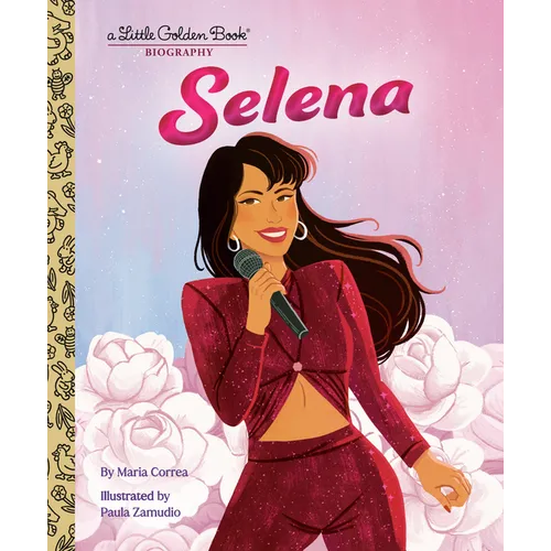 Selena: A Little Golden Book Biography