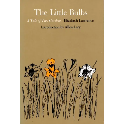 The Little Bulbs: A Tale of Two Gardens