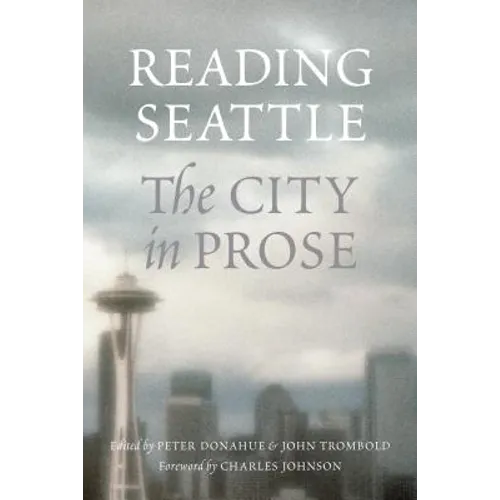 Reading Seattle: The City in Prose