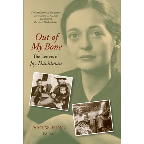Out of My Bone: The Letters of Joy Davidman