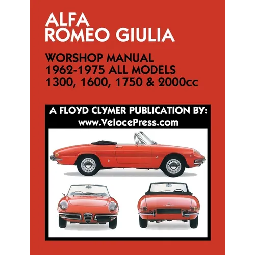 ALFA ROMEO GIULIA WORKSHOP MANUAL 1962-1975 ALL MODELS 1300, 1600, 1750 & 2000cc