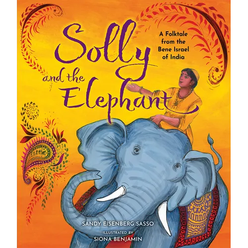 Solly and the Elephant: A Folktale from the Bene Israel of India