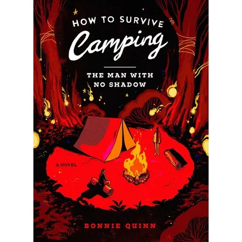 How to Survive Camping: The Man with No Shadow