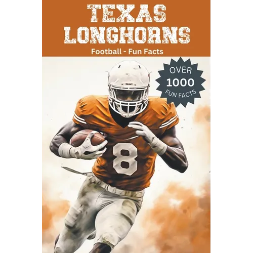 Texas Longhorns Football Fun Facts