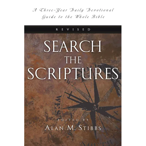 Search the Scriptures: A Three-Year Daily Devotional Guide to the Whole Bible