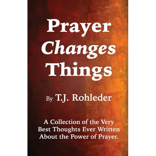 Prayer Changes Things