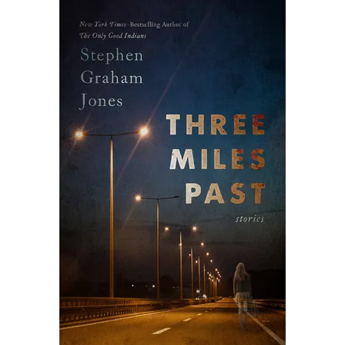 Three Miles Past: Stories