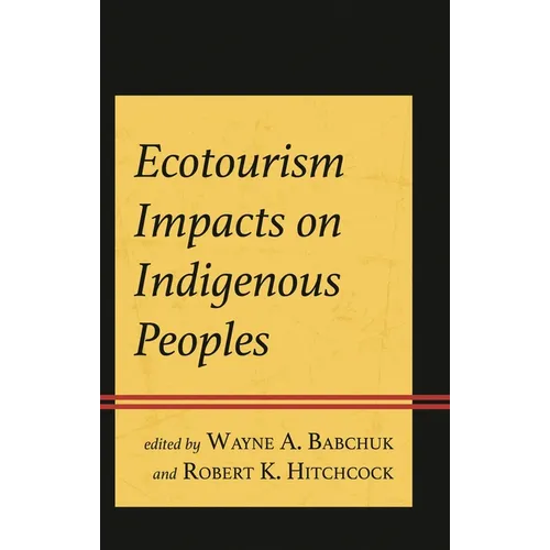 Ecotourism Impacts on Indigenous Peoples