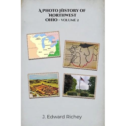 A Photo History of Northwest Ohio - Volume 2