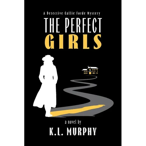 The Perfect Girls: A Callie Forde Mystery