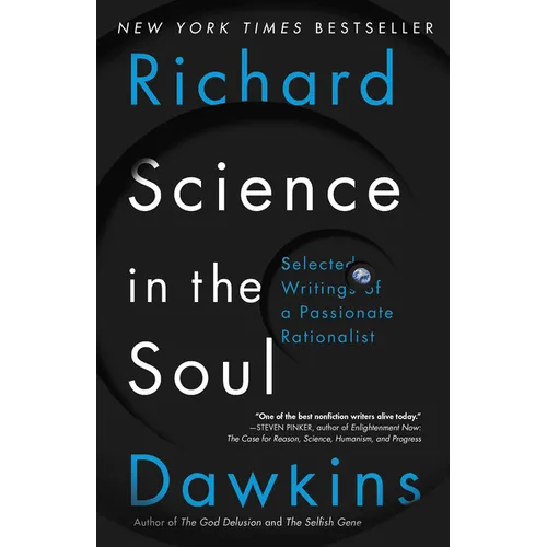 Science in the Soul: Selected Writings of a Passionate Rationalist