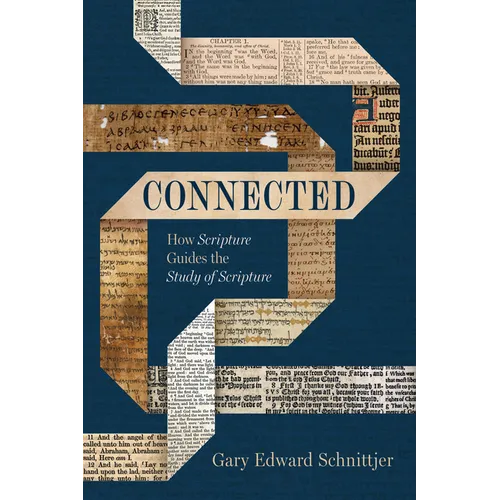 Connected: How Scripture Guides the Study of Scripture