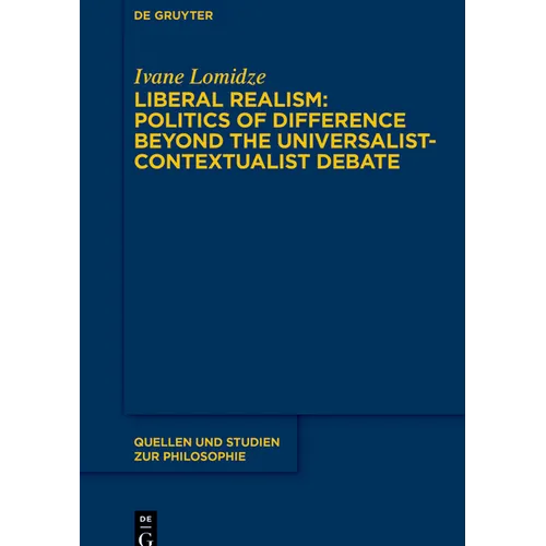 Liberal Realism: Politics of Difference Beyond the Universalist-Contextualist Debate