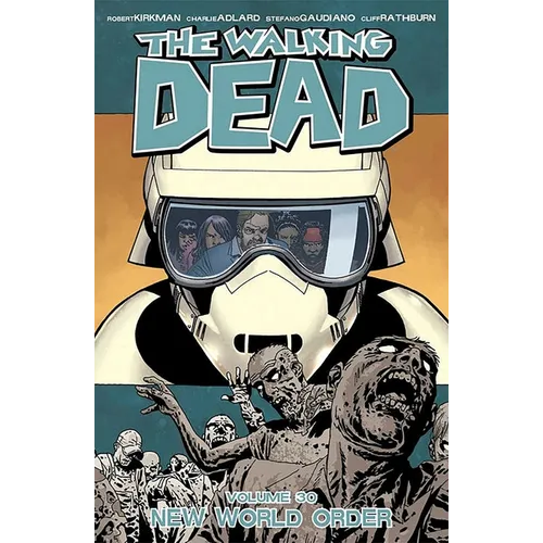 The Walking Dead Volume 30: New World Order