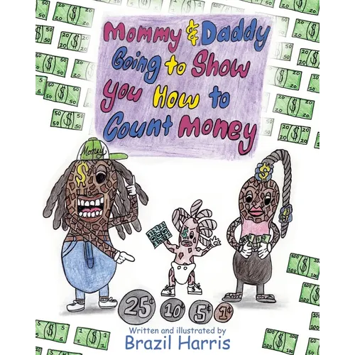 Mommy and Daddy Going to Show You How to Count Money