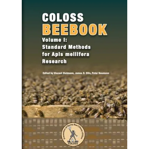 Coloss Bee Book Vol I: Standard Methods for Apis mellifera Research
