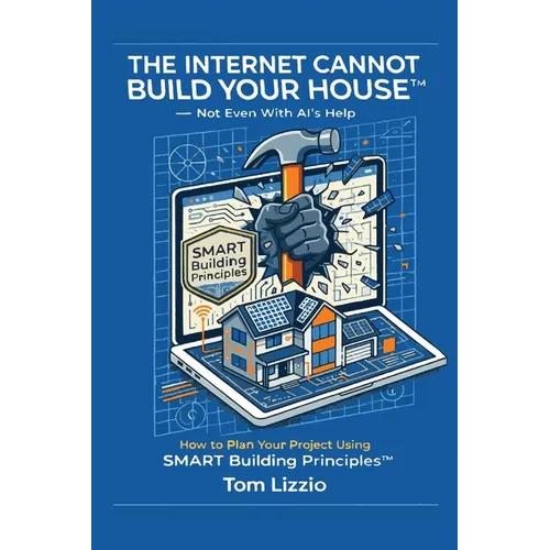 The Internet Cannot Build Your House(TM)