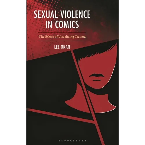 Sexual Violence in Comics: The Ethics of Visualizing Trauma