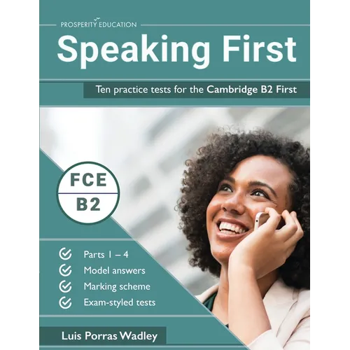 Speaking First: Ten practice tests for the Cambridge B2 First