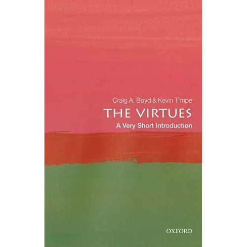 The Virtues: A Very Short Introduction
