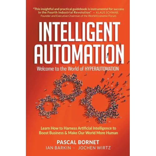 Intelligent Automation: Welcome to World of Hyperautomation
