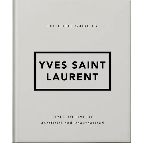 The Little Guide to Yves Saint Laurent