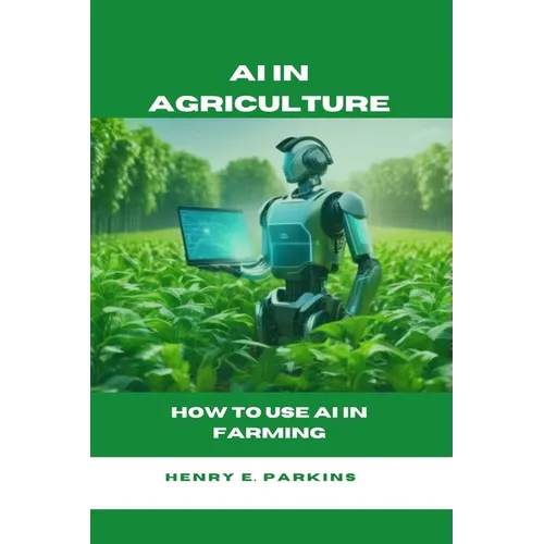 AI in Agriculture: How to Use AI in Farming