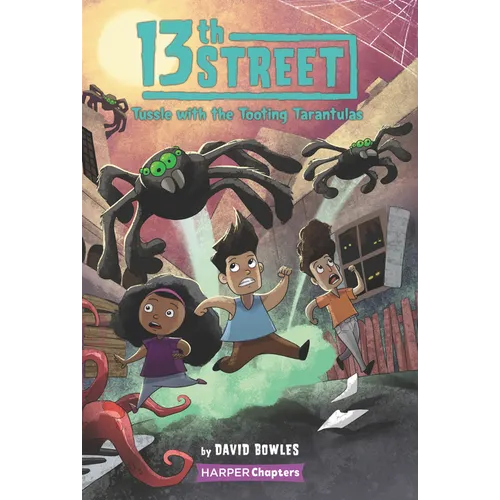 13th Street #5: Tussle with the Tooting Tarantulas