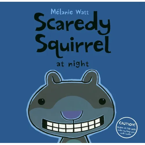 Scaredy Squirrel at Night