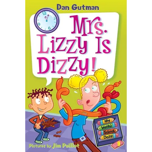 My Weird School Daze #9: Mrs. Lizzy Is Dizzy!