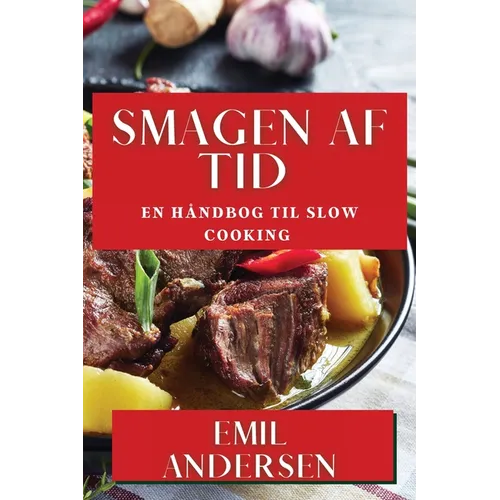 Smagen af Tid: En Håndbog til Slow Cooking