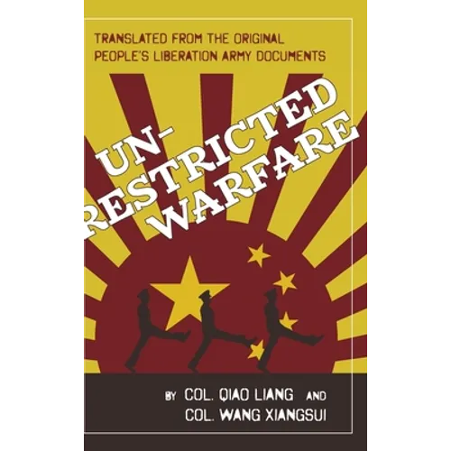 Unrestricted Warfare: China's Master Plan to Destroy America